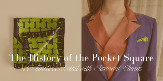 The History of the Pocket Square: A Timeless Detail with Sartorial Charm